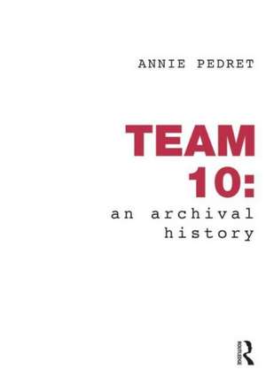 Team 10: An Archival History de Annie Pedret