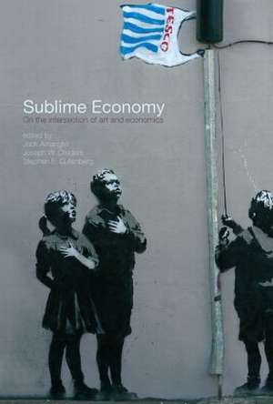 Sublime Economy: On the intersection of art and economics de Jack Amariglio