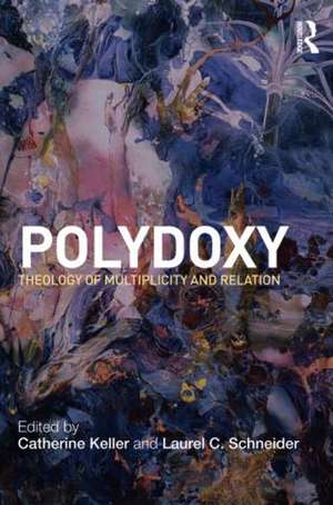 Polydoxy: Theology of Multiplicity and Relation de Catherine Keller