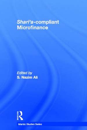 Shari'a Compliant Microfinance de S. Nazim Ali