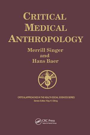 Critical Medical Anthropology de Merrill Singer