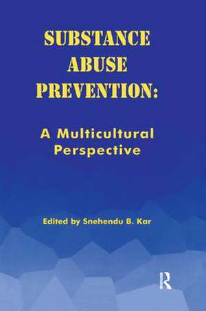 Substance Abuse Prevention: A Multicultural Perspective de Kar Snehendu