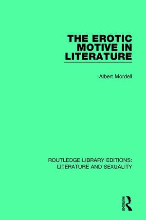 The Erotic Motive in Literature de Albert Mordell