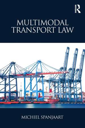 Multimodal Transport Law de Michiel Spanjaart