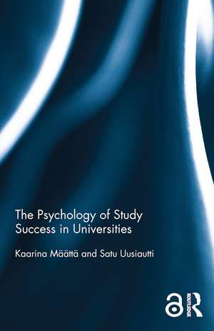 The Psychology of Study Success in Universities de Kaarina Maatta