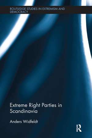 Extreme Right Parties in Scandinavia de Anders Widfeldt