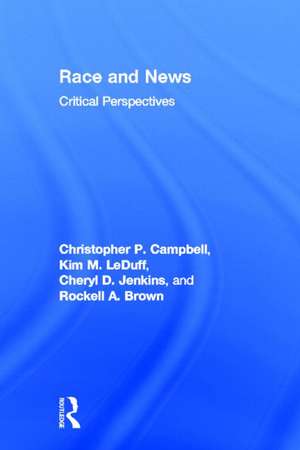 Race and News: Critical Perspectives de Christopher P. Campbell