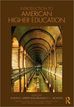 Introduction to American Higher Education de Shaun R. Harper