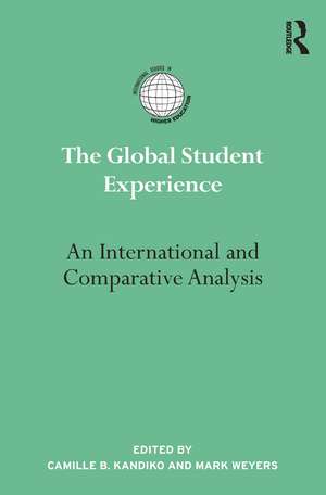 The Global Student Experience: An International and Comparative Analysis de Camille Kandiko