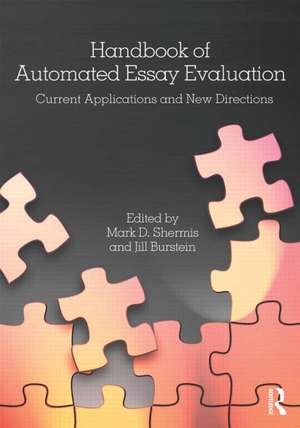 Handbook of Automated Essay Evaluation: Current Applications and New Directions de Mark D. Shermis