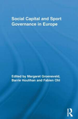 Social Capital and Sport Governance in Europe de Margaret Groeneveld