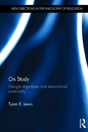 On Study: Giorgio Agamben and educational potentiality de Tyson E. Lewis