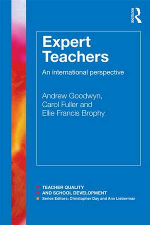 Expert Teachers: An international perspective de Andrew Goodwyn