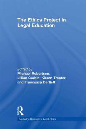 The Ethics Project in Legal Education de Michael Robertson