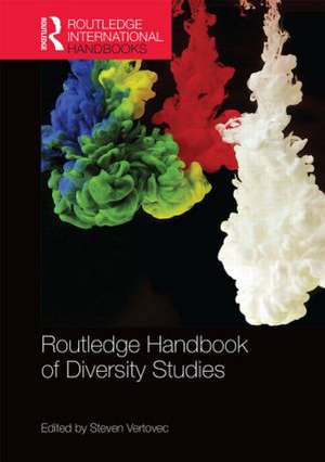 Routledge International Handbook of Diversity Studies de Steven Vertovec