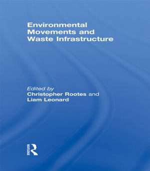 Environmental Movements and Waste Infrastructure de Christopher Rootes