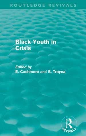 Black Youth in Crisis (Routledge Revivals) de E. Cashmore