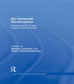 EU External Governance: Projecting EU Rules beyond Membership de Sandra Lavenex