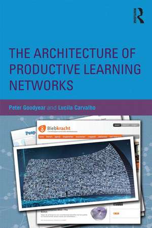 The Architecture of Productive Learning Networks de Lucila Carvalho