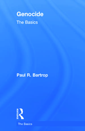 Genocide: The Basics de Paul Bartrop