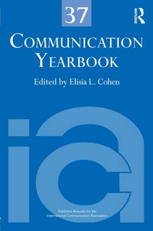 Communication Yearbook 37 de Elisia L. Cohen