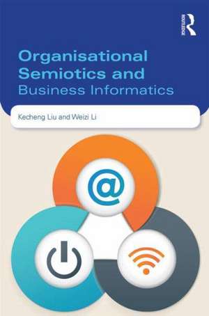 Organisational Semiotics for Business Informatics de Kecheng Liu