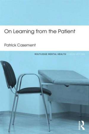 On Learning from the Patient de Patrick Casement