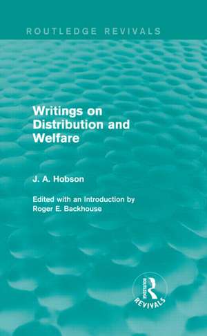 Writings on Distribution and Welfare (Routledge Revivals) de J. Hobson