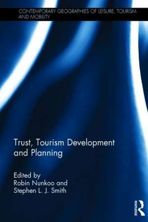 Trust, Tourism Development and Planning de Robin Nunkoo