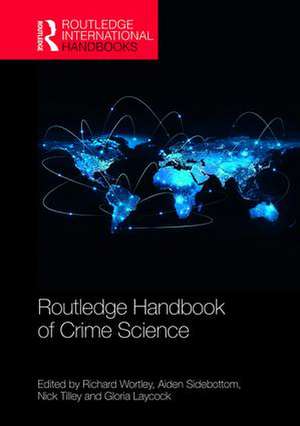 Routledge Handbook of Crime Science de Richard Wortley