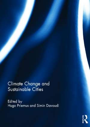 Climate Change and Sustainable Cities de Hugo Priemus