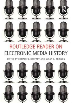 Routledge Reader on Electronic Media History de Donald G. Godfrey