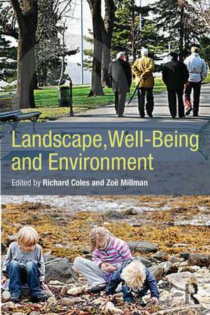 Landscape, Well-Being and Environment de Richard Coles