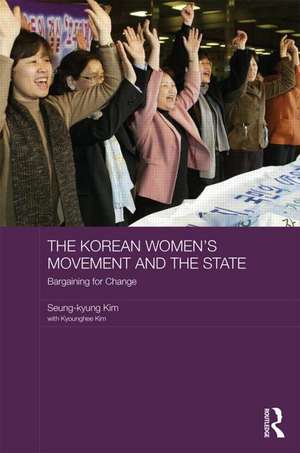 The Korean Women's Movement and the State: Bargaining for Change de Seung-kyung Kim