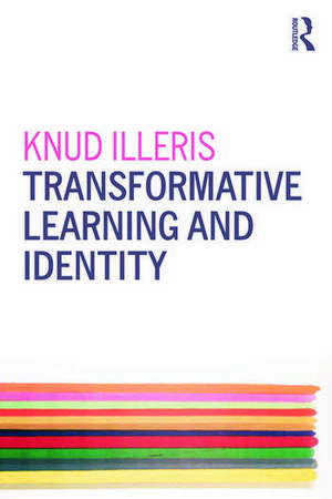 Transformative Learning and Identity de Knud Illeris