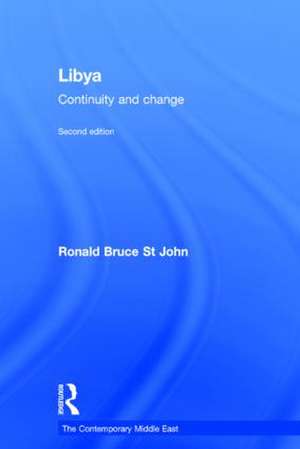 Libya: Continuity and Change de Ronald Bruce St John