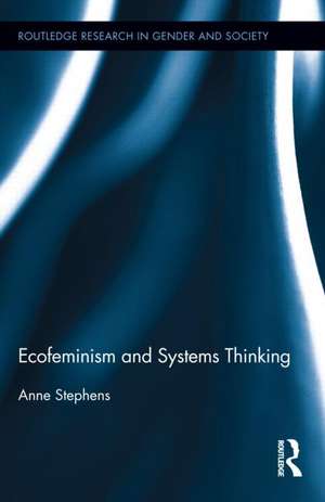 Ecofeminism and Systems Thinking de Anne Stephens