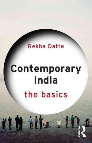 Contemporary India: The Basics de Rekha Datta