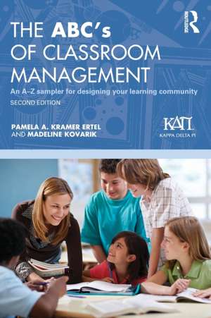 The ABC's of Classroom Management: An A-Z Sampler for Designing Your Learning Community de Pamela A. Kramer Ertel