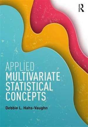 Applied Multivariate Statistical Concepts de Debbie L. Hahs-Vaughn