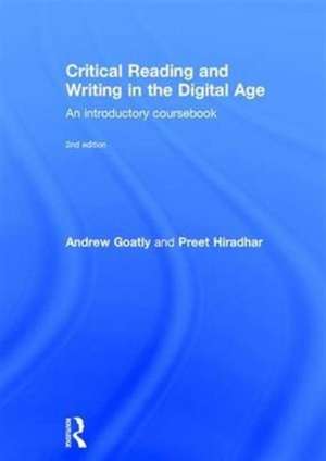 Critical Reading and Writing in the Digital Age: An Introductory Coursebook de Andrew Goatly