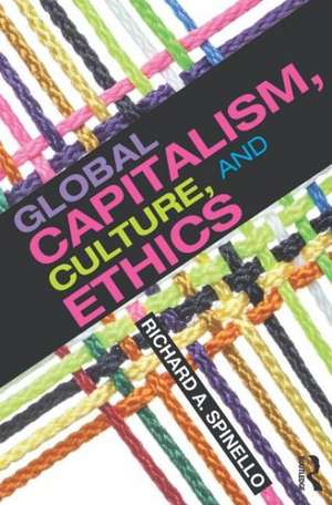 Global Capitalism, Culture, and Ethics de Richard Spinello