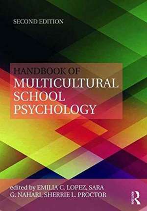 Handbook of Multicultural School Psychology: An Interdisciplinary Perspective de Emilia C. Lopez