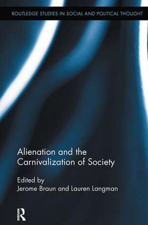 Alienation and the Carnivalization of Society de Jerome Braun