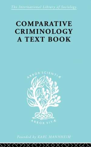 Comparative Criminology: A Textbook de Hermann Mannheim