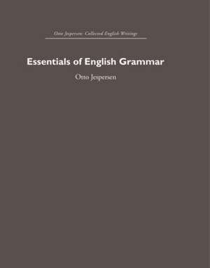 Essentials of English Grammar de Otto Jespersen