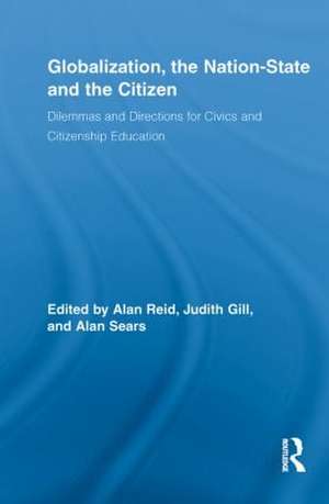 Globalization, the Nation-State and the Citizen: Dilemmas and Directions for Civics and Citizenship Education de Alan Reid