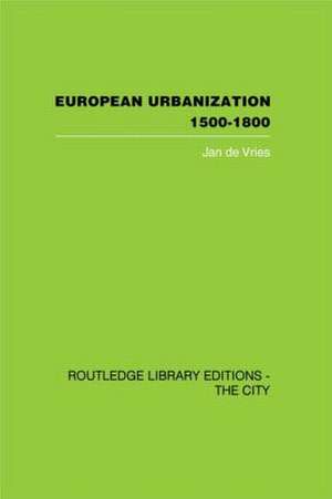 European Urbanization, 1500-1800 de Jan De Vries