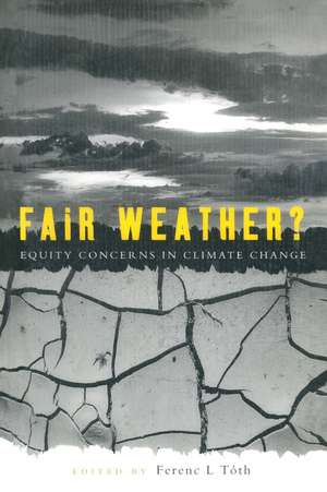 Fair Weather: Equity concerns in climate change de Ferenc L. Tóth