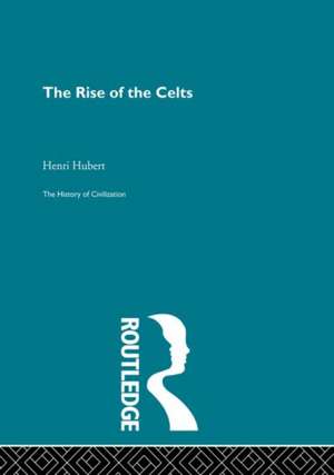 The Rise of the Celts de Henri Hubert